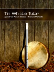 Tin Whistle Tutor - Pocket Guide
