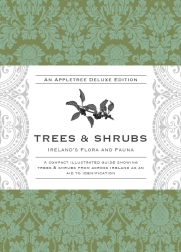 Appletree Deluxe Editions: Ireland's Flora & Fauna - Trees & Shrubs