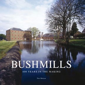 Bushmills - Four Hundred Years in the Making