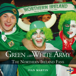 Green and White Army � The Northern Ireland Fans