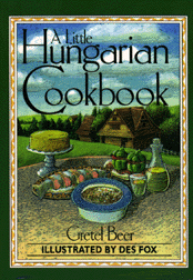 A Little Hungarian Cookbook