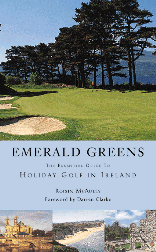 Emerald Greens - A Guide to Holiday Golf in Ireland