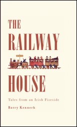 The Railway House  Tales from an Irish Fireside