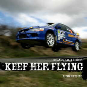 Keep Her Flying!  Irish Rally Heroes