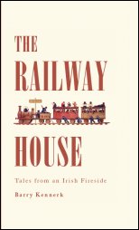 The Railway House - Tales from an Irish Fireside
