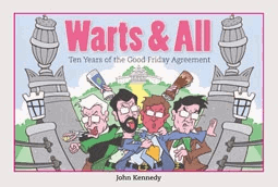 Warts and All - Ten Years of the Good Friday Agreement