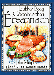 A Little Irish Cookbook (Irish Language Edition)